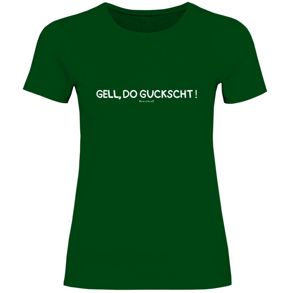 Damen T-Shirt "Gell, do guckscht"