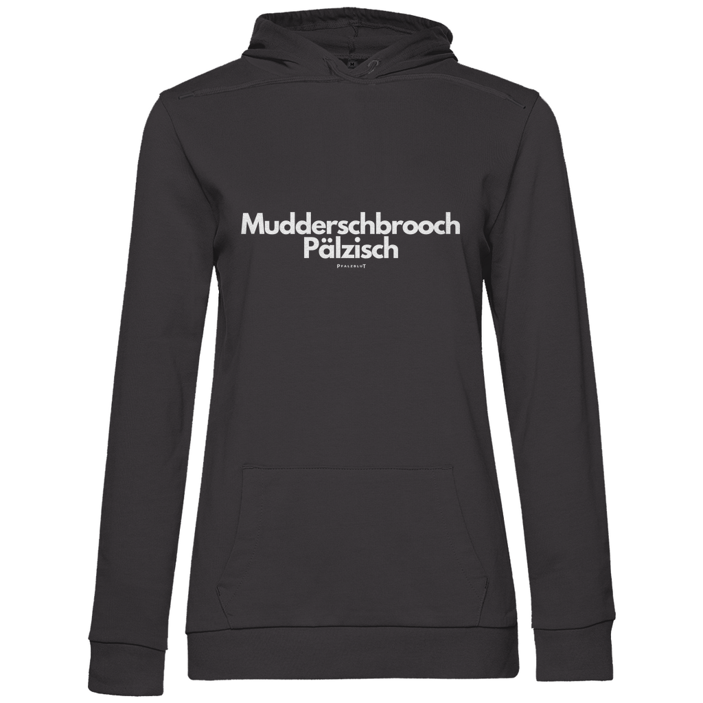 Damen Hoodie "Muddersprooch Pälzisch"
