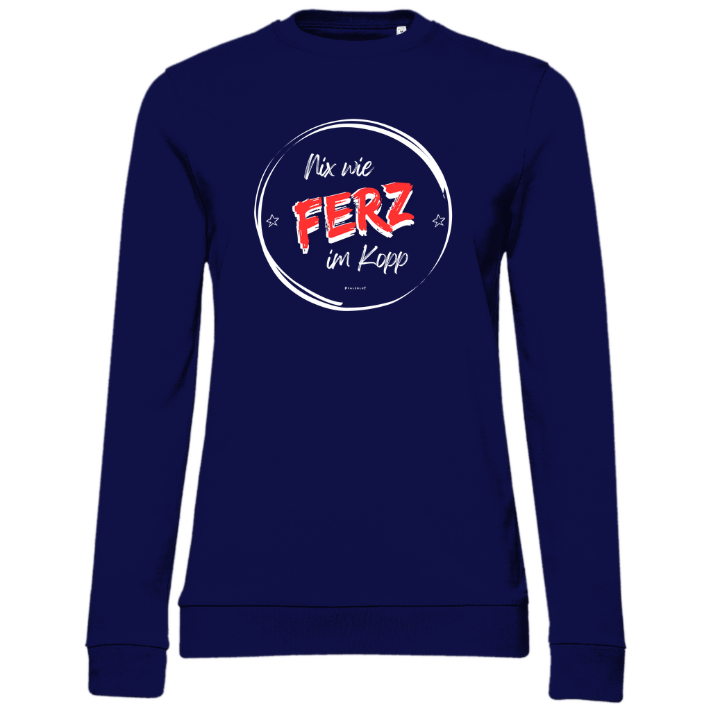Damen Sweatshirt "Nix wie Ferz im Kopp"