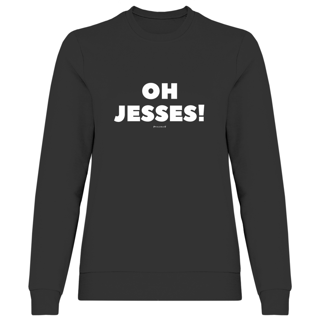 Damen Sweatshirt "Oh jesses"