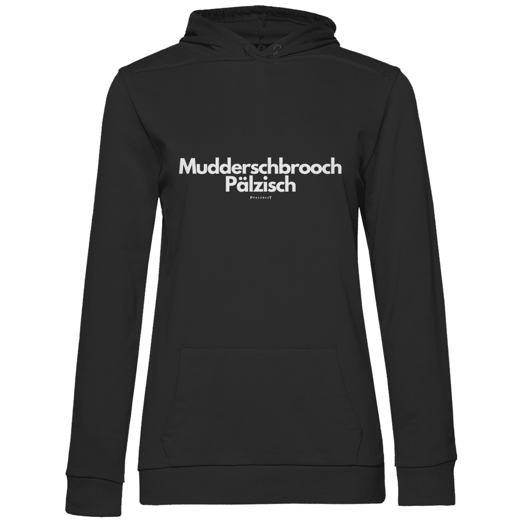 Damen Hoodie "Muddersprooch Pälzisch"
