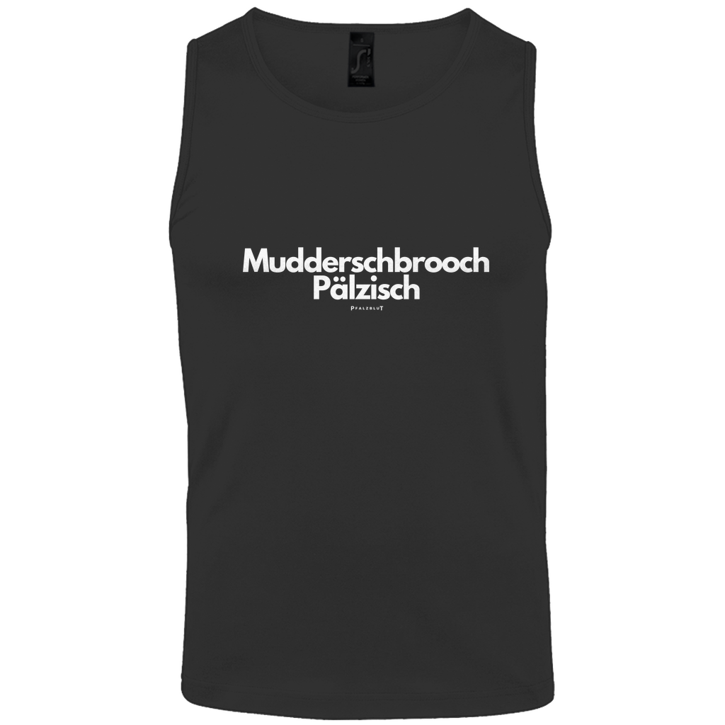 Herren Basic Tank Top "Muddersprooch Pälzisch"