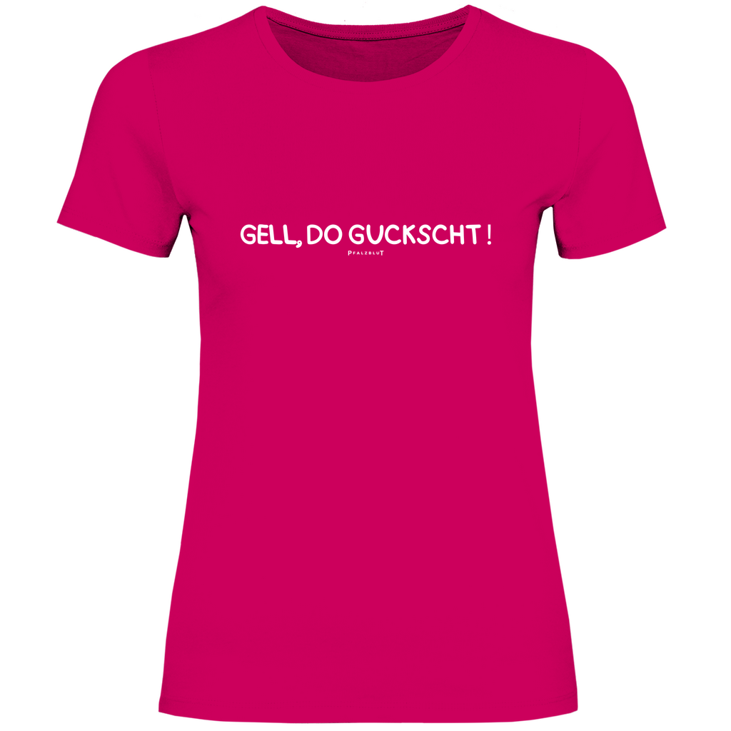 Damen T-Shirt "Gell, do guckscht"