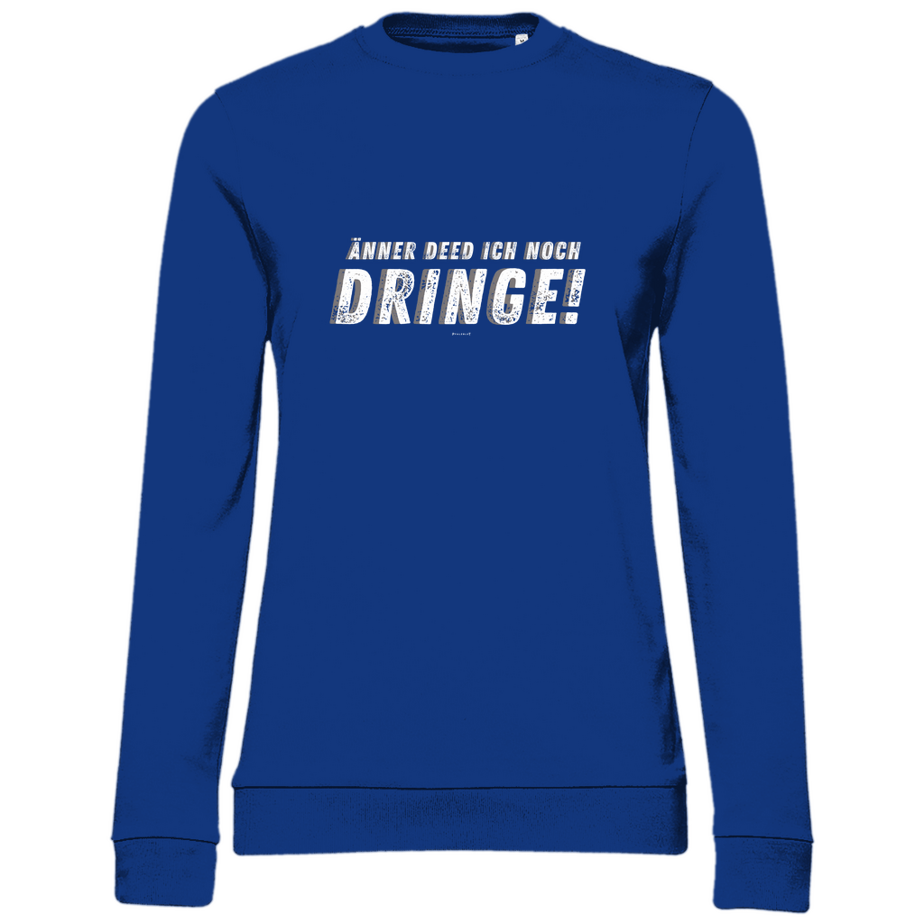 Damen Sweatshirt "Änner det ich noch dringe"