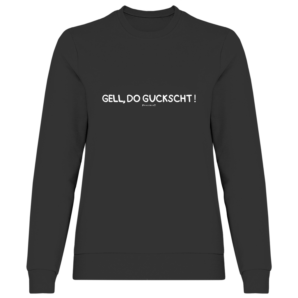 Damen Sweatshirt "Gell, do guckscht"