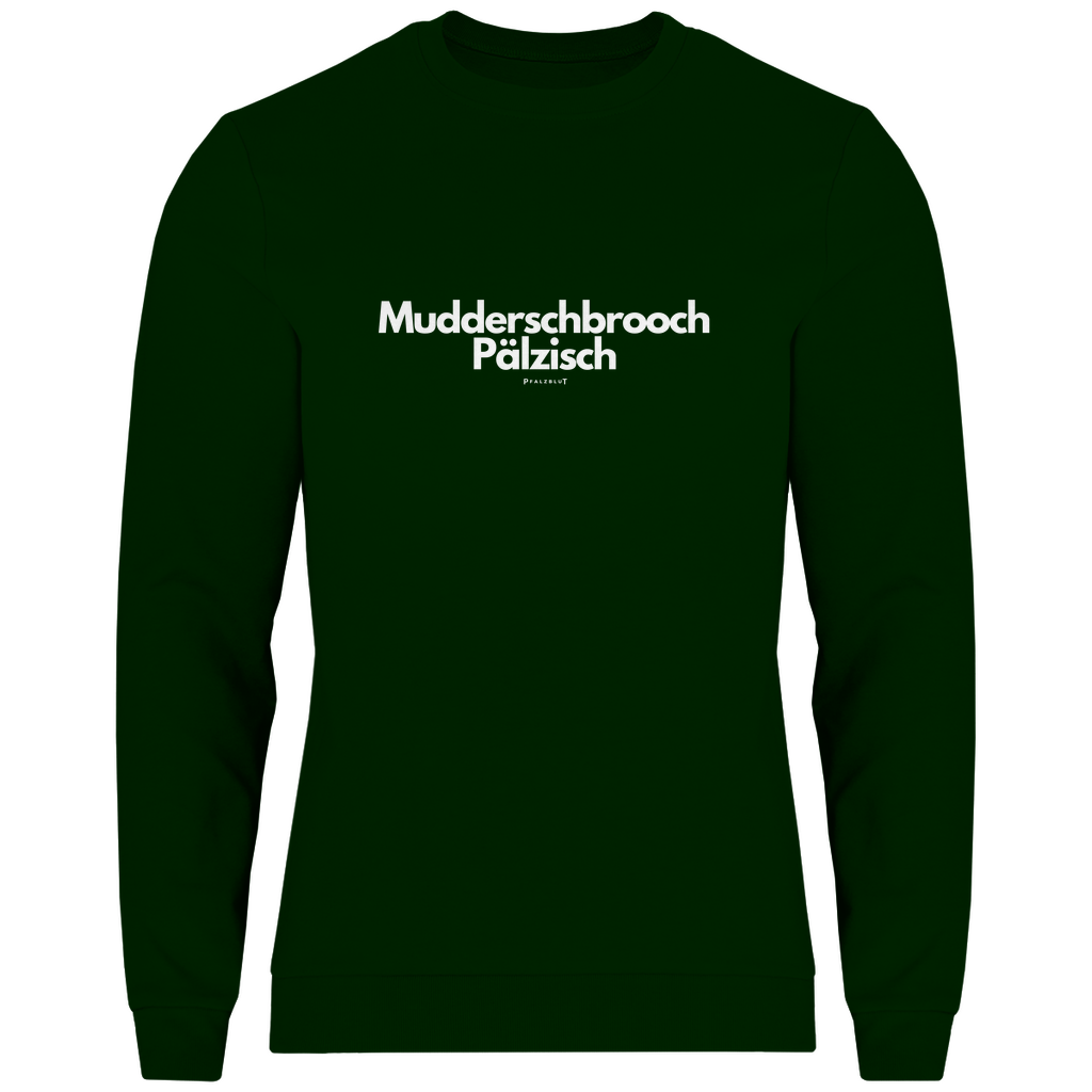 Herren Sweatshirt "Muddersprooch Pälzisch"