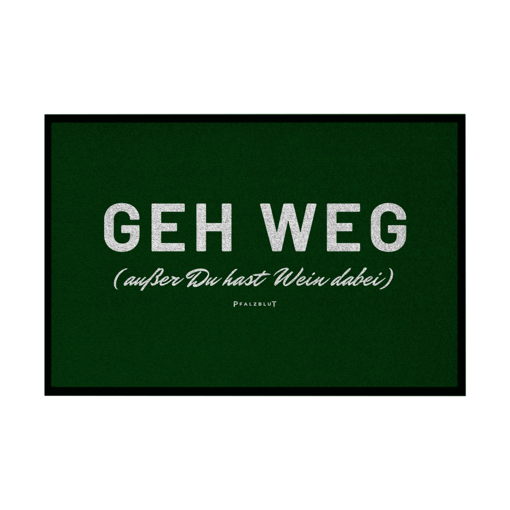 Fußmatte mit Gummirand "Geh Weg"