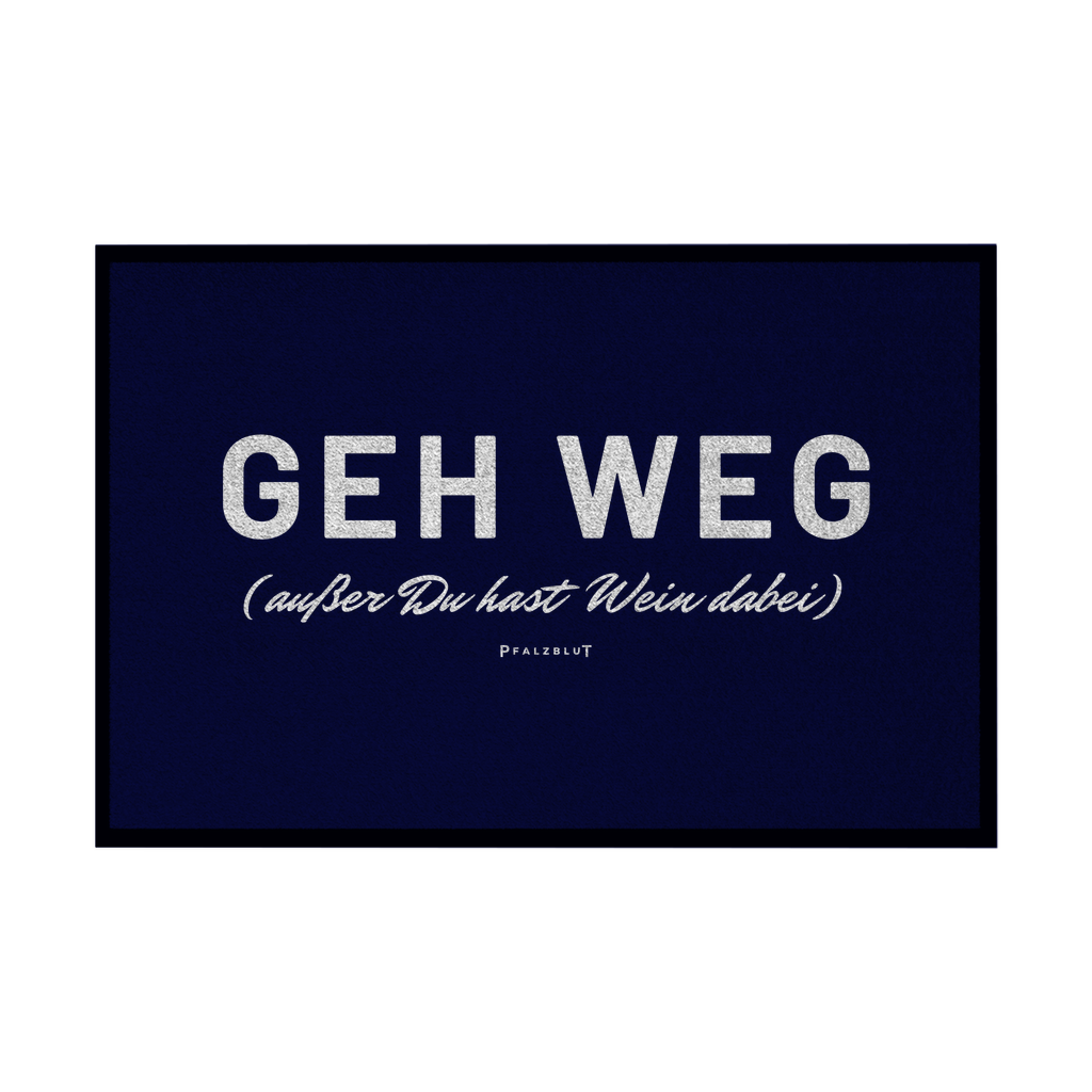 Fußmatte mit Gummirand "Geh Weg"