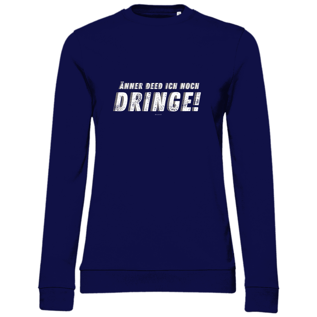 Damen Sweatshirt "Änner det ich noch dringe"