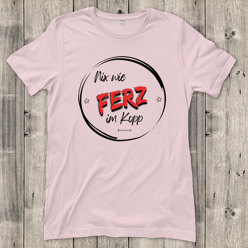 Damen T-Shirt "Nix wie Ferz im Kopp"