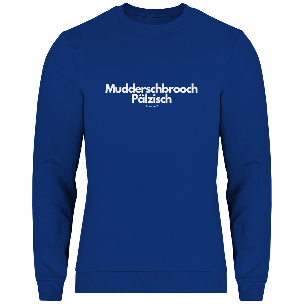 Herren Sweatshirt "Muddersprooch Pälzisch"