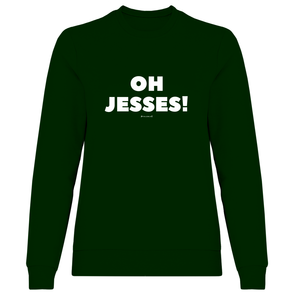 Damen Sweatshirt "Oh jesses"