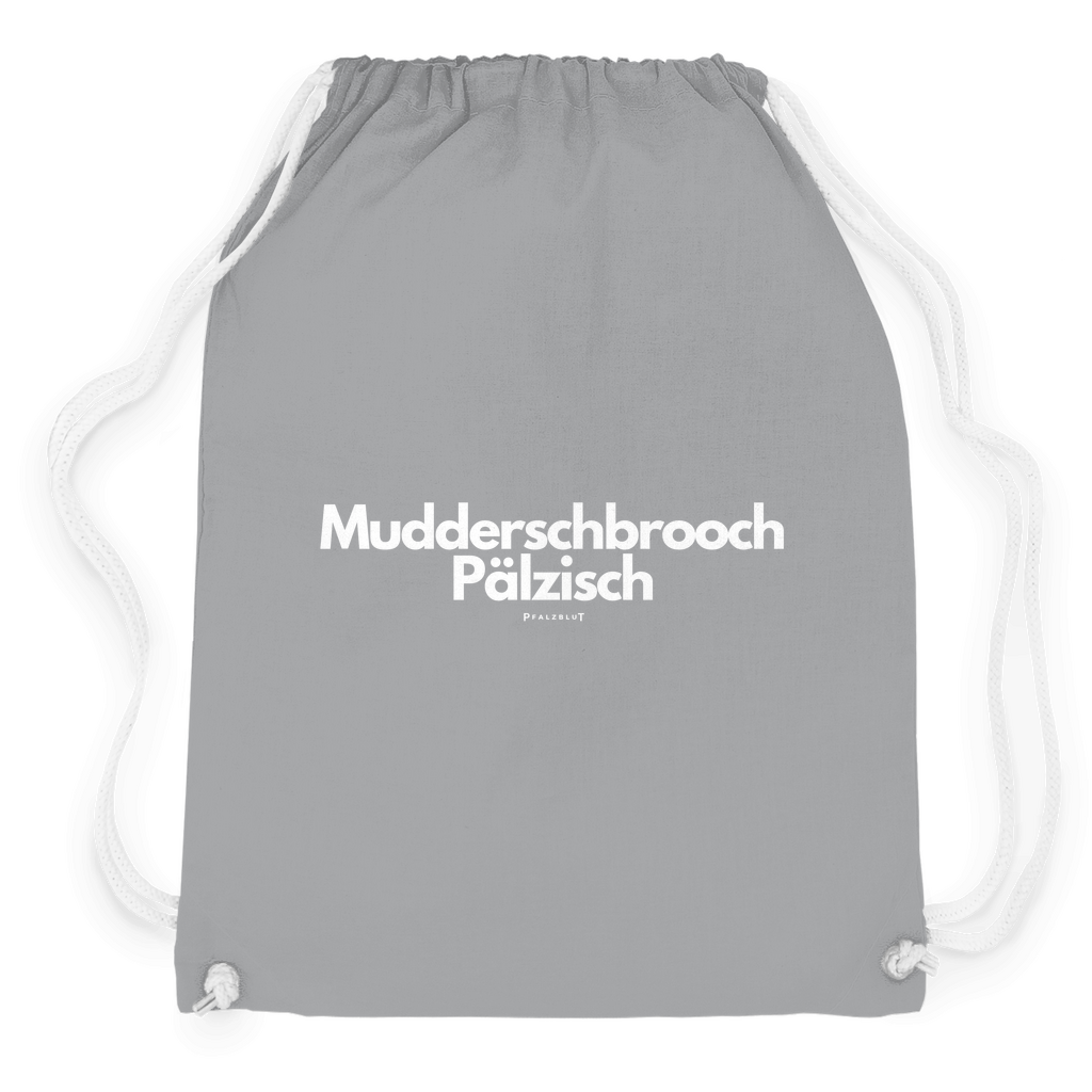 Turnbeutel "Mudderschbrooch Pälzisch"