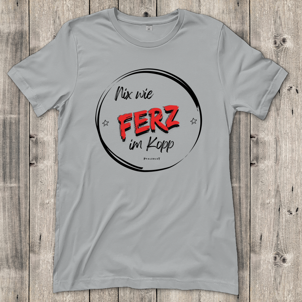 Damen T-Shirt "Nix wie Ferz im Kopp"