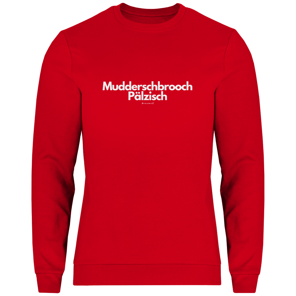 Herren Sweatshirt "Muddersprooch Pälzisch"