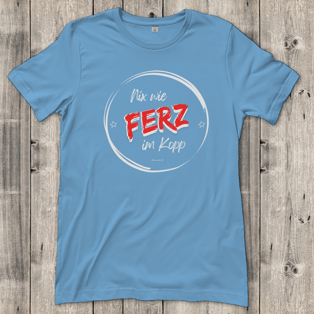 Damen T-Shirt "Nix wie Ferz im Kopp"