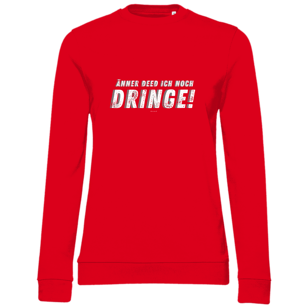 Damen Sweatshirt "Änner det ich noch dringe"