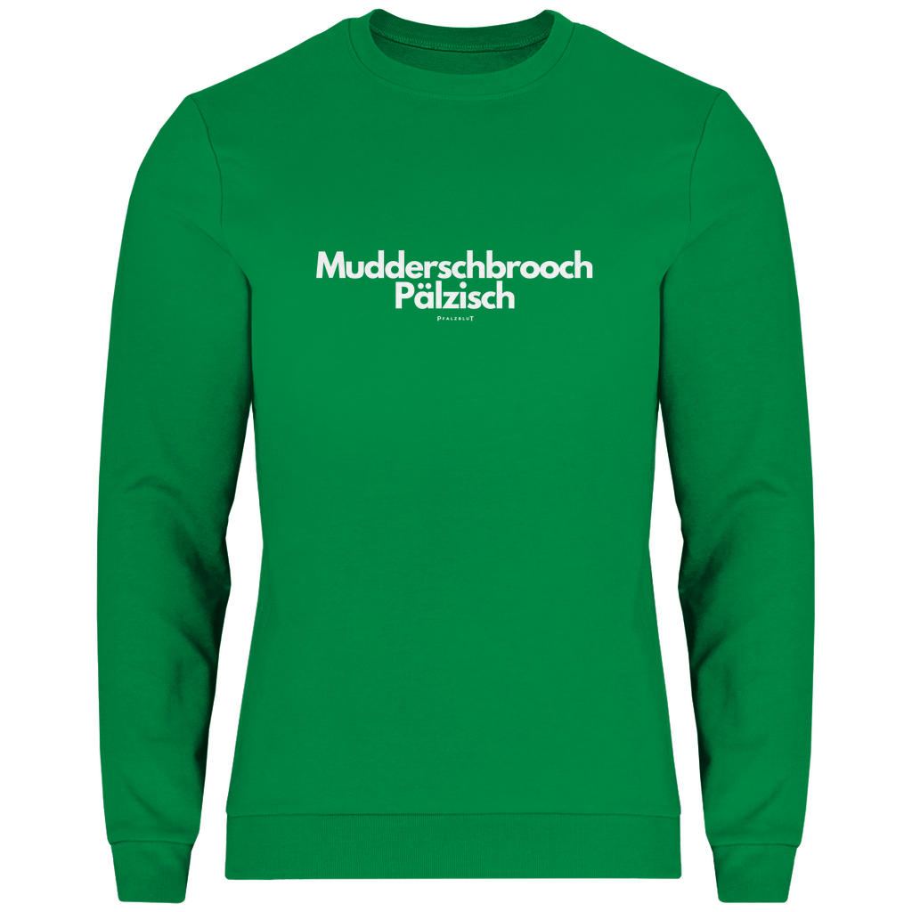 Herren Sweatshirt "Muddersprooch Pälzisch"