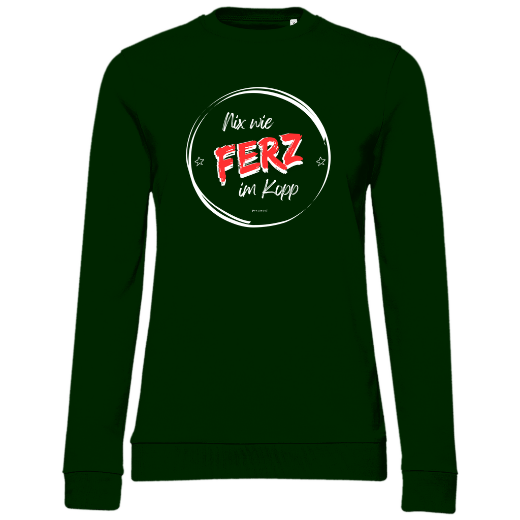 Damen Sweatshirt "Nix wie Ferz im Kopp"