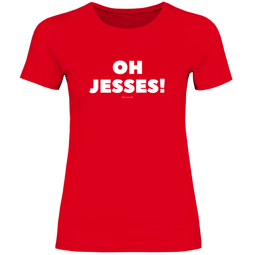Damen T-Shirt "Oh jesses"