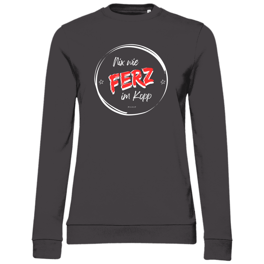 Damen Sweatshirt "Nix wie Ferz im Kopp"