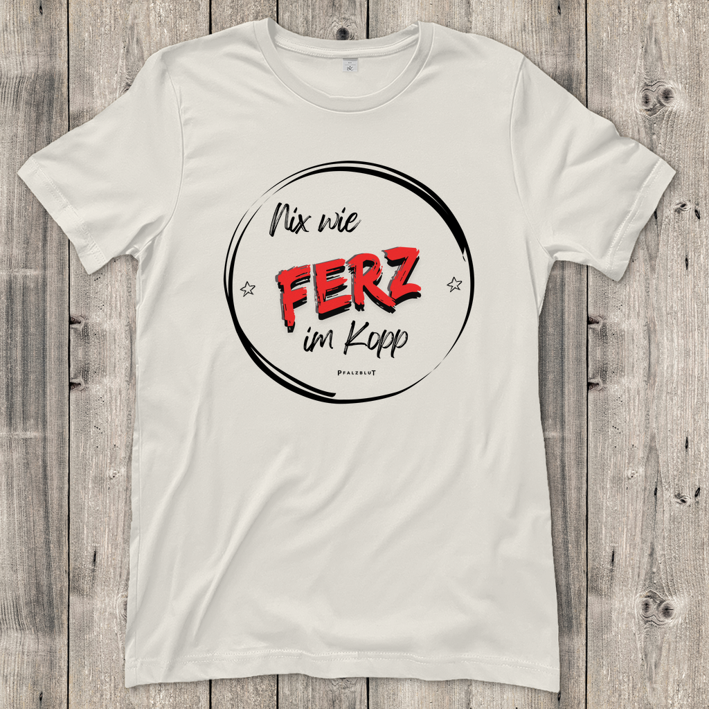 Damen T-Shirt "Nix wie Ferz im Kopp"