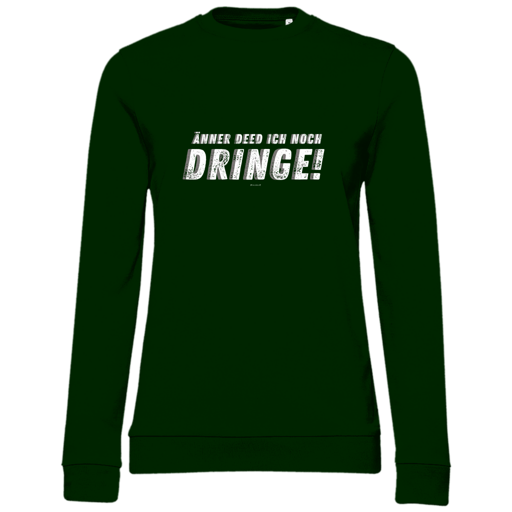 Damen Sweatshirt "Änner det ich noch dringe"
