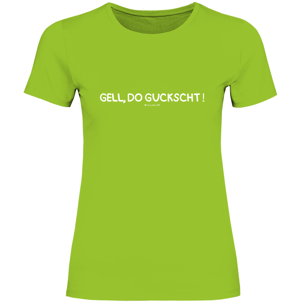 Damen T-Shirt "Gell, do guckscht"