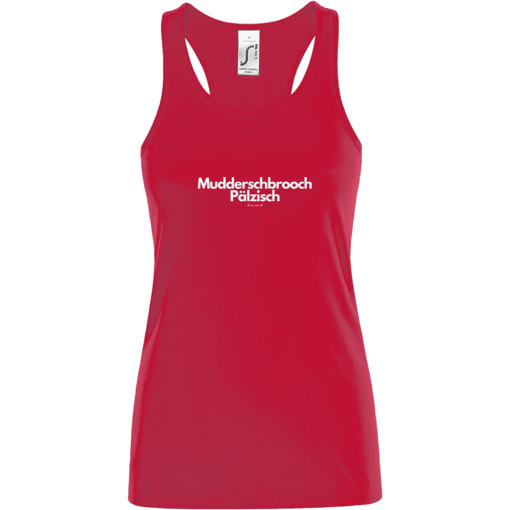 Damen Basic Tank Top "Muddersprooch Pälzisch"