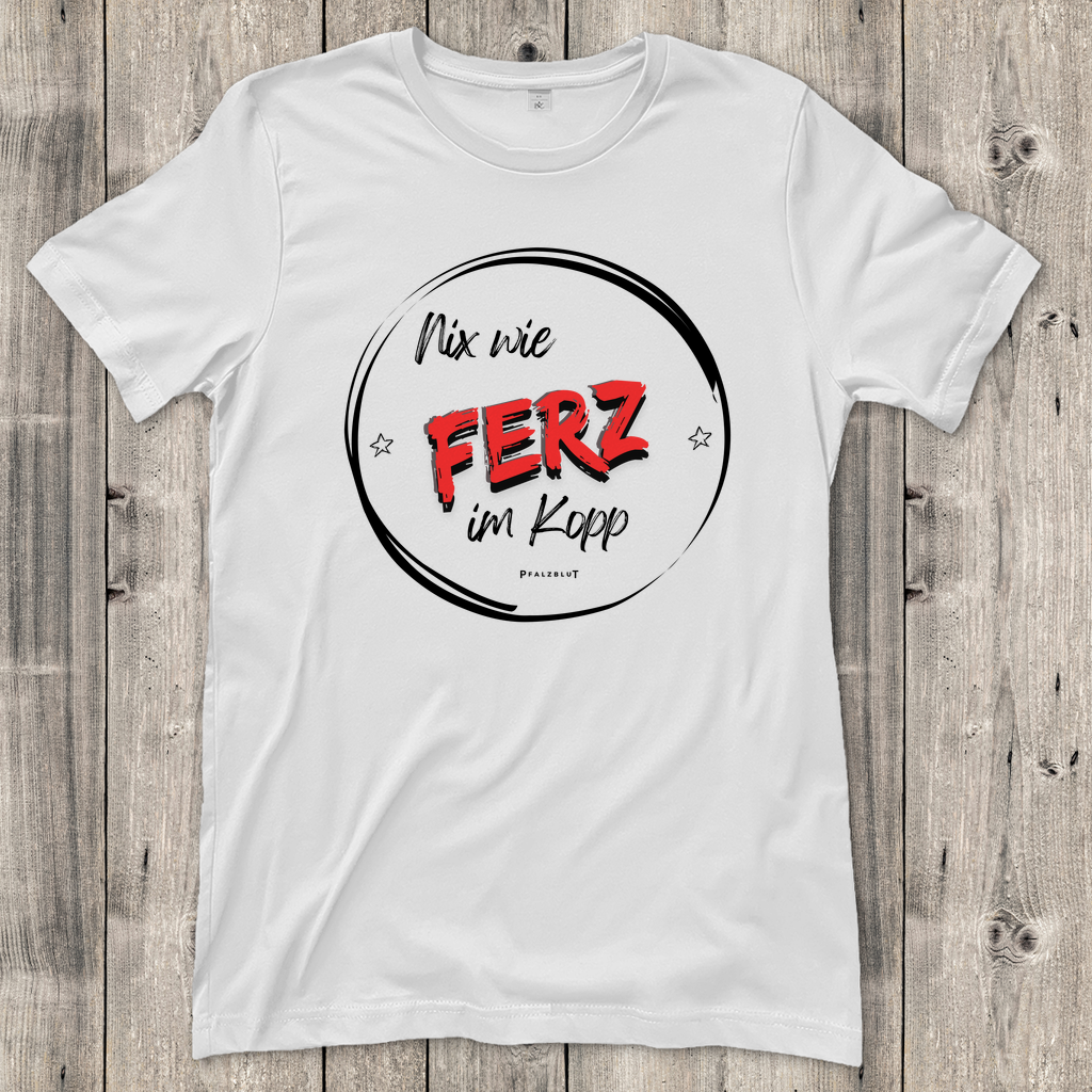 Damen T-Shirt "Nix wie Ferz im Kopp"