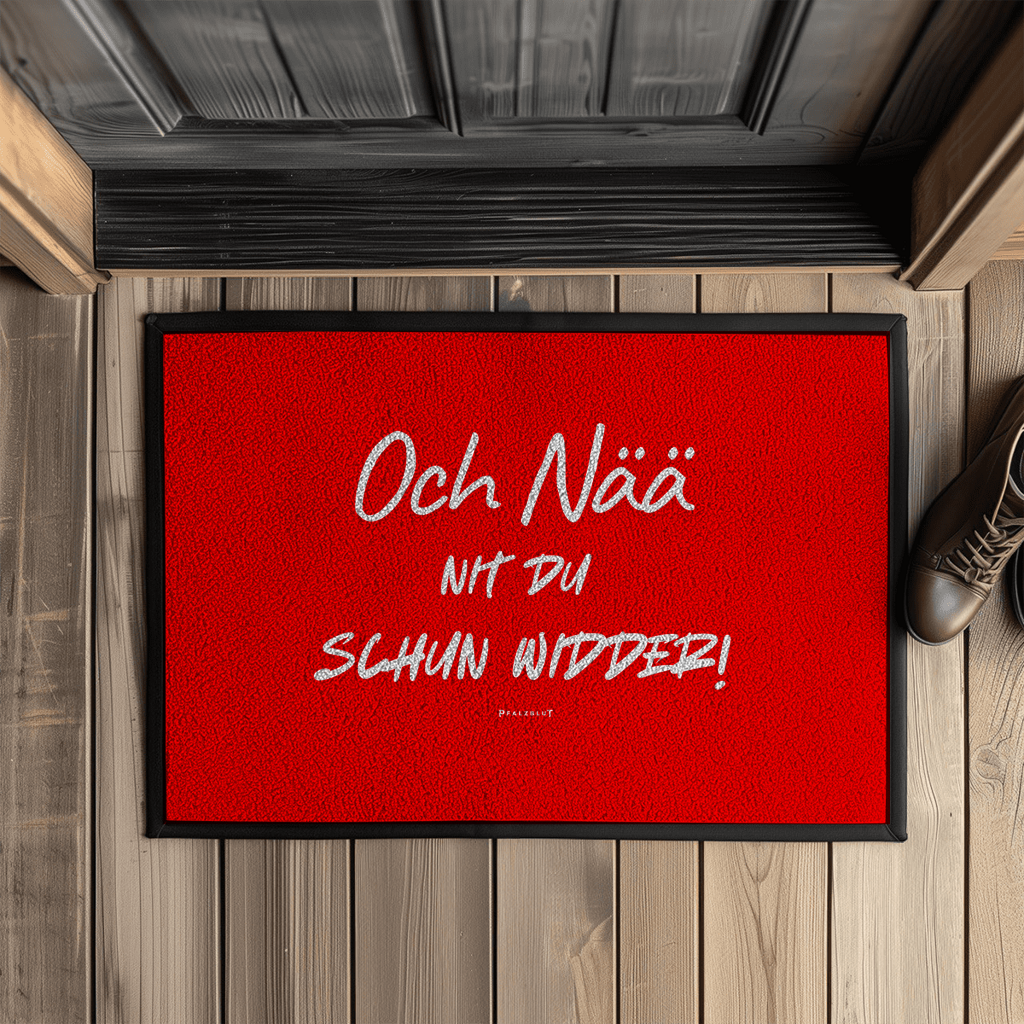 Fußmatte mit Gummirand "Och Nä, nit Du schun widder!"