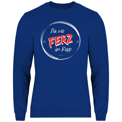 Herren Sweatshirt "Nix wie Ferz im Kopp"