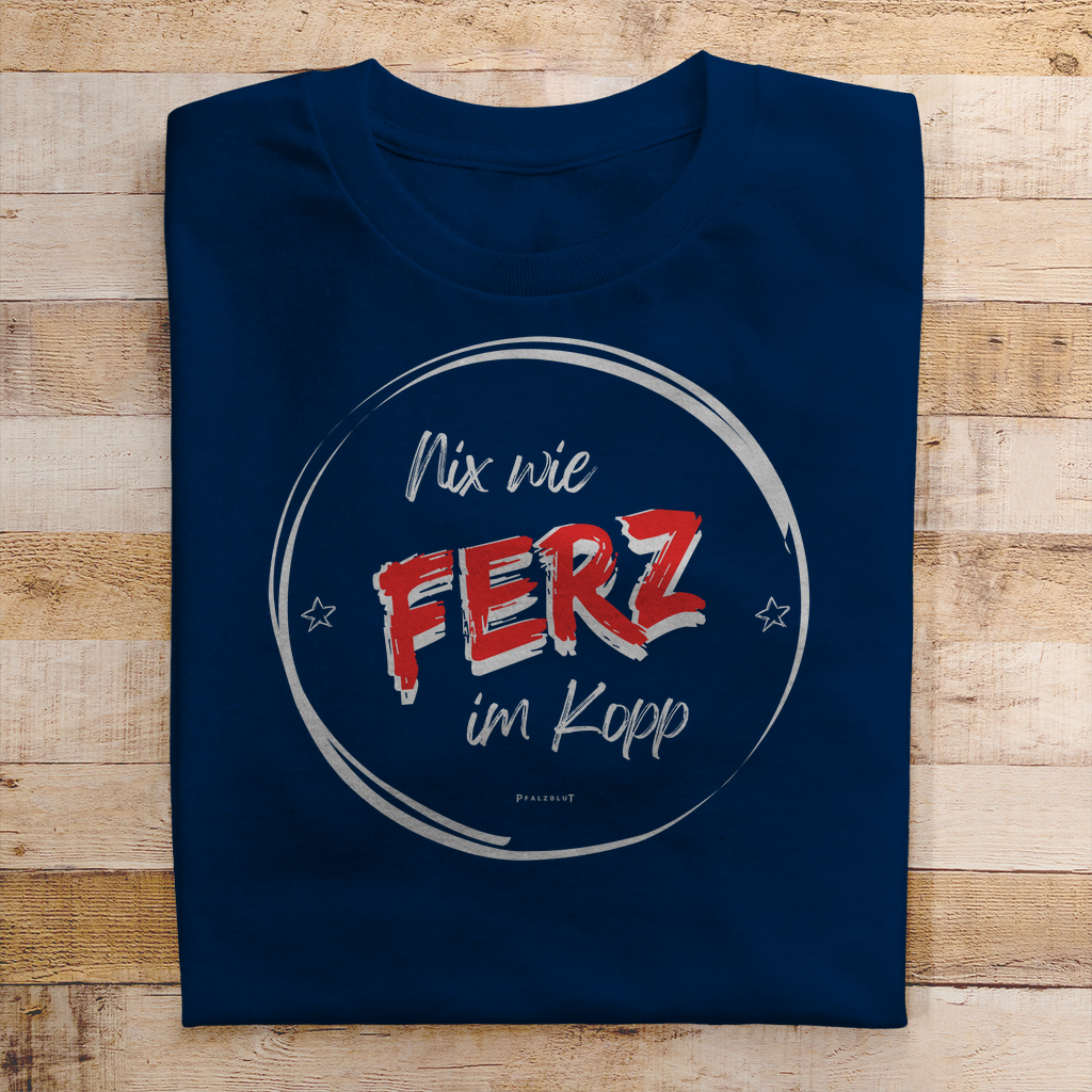 Herren T-Shirt "Nix wie Ferz im Kopp"