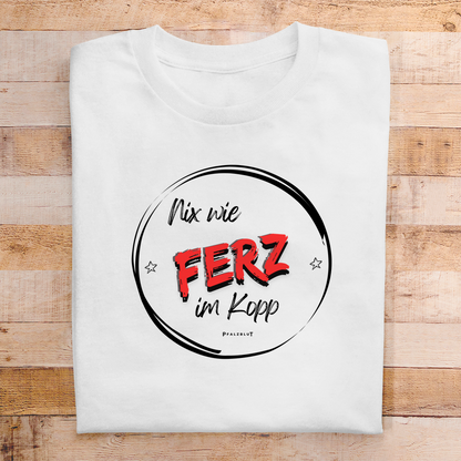 Herren T-Shirt "Nix wie Ferz im Kopp"