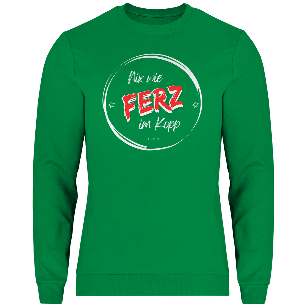 Herren Sweatshirt "Nix wie Ferz im Kopp"