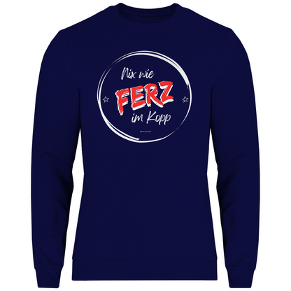 Herren Sweatshirt "Nix wie Ferz im Kopp"