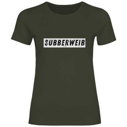 Damen T-Shirt "Subberweib"