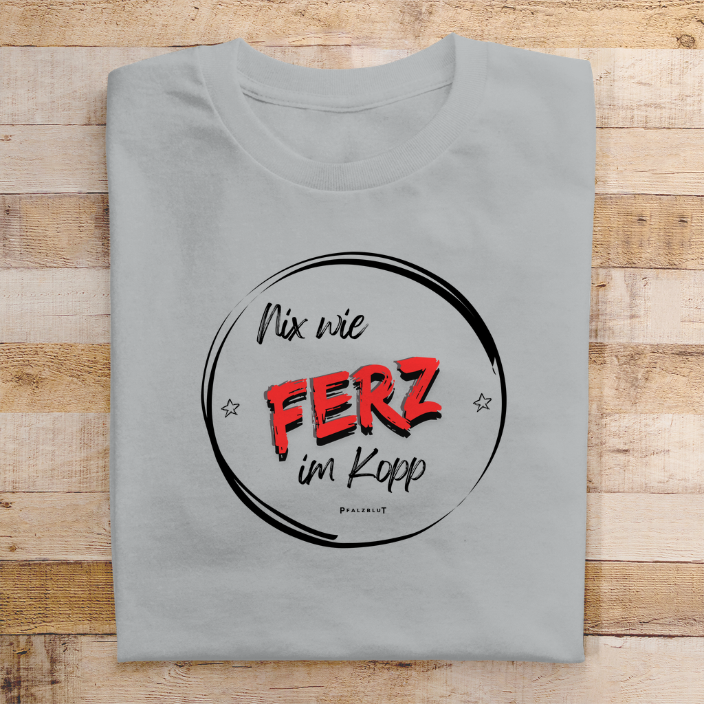 Herren T-Shirt "Nix wie Ferz im Kopp"